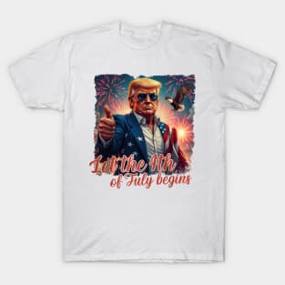 Patriotic Trump Fireworks Let The 4th Of July Begins T-Shirt